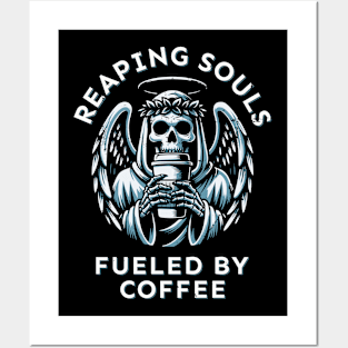 Reaping souls, fueled by coffee. Posters and Art